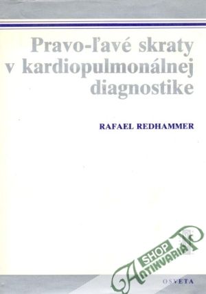 Pravo-ľavé skraty v kardiopulmonálnej diagnostike - Redhammer Rafael