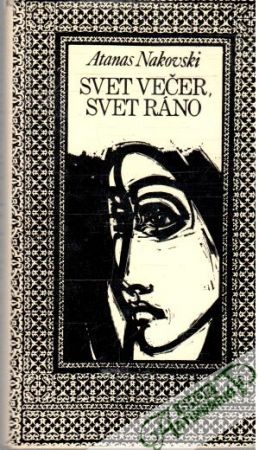 Svet večer, svet ráno - Nakovski Atanas
