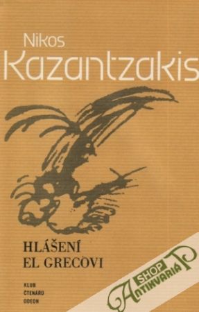 Hlášení El Grecovi - Kazantzakis Nikos