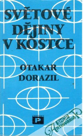 Světové dějiny v kostce - Dorazil Otakar