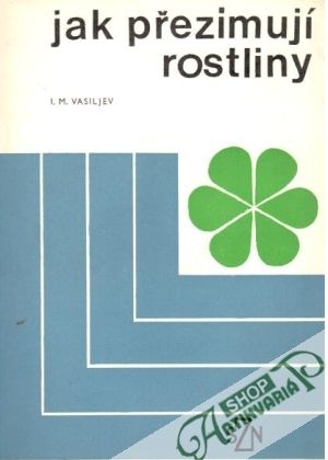 Jak přezimují rostliny - Vasiljev I.M.