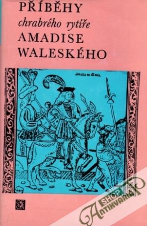 Příběhy chrabrého rytíře Amadise Waleského - Montalvo Carci O. de