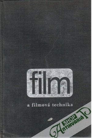Film a filmová technika - Stránský Antonín, Levinský Otto