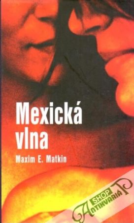 Mexická vlna - Matkin Maxim E.