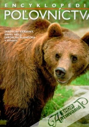 Encyklopédia poľovníctva - Červený Jaroslav, Hell Pavel, Slamečka Jaroslav a kolektív