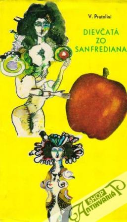 Dievčatá zo Sanfrediana - Pratolini Vasco