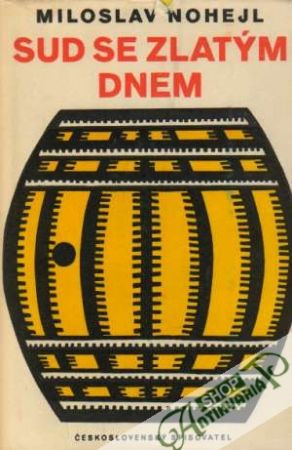 Sud se zlatým dnem - Nohejl Miloslav