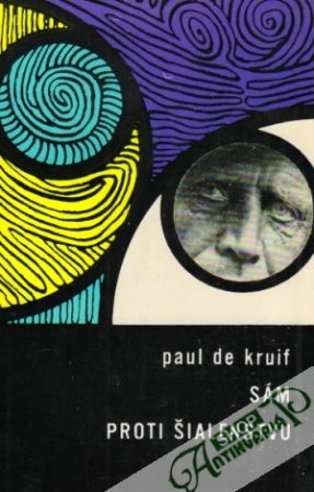 Sám proti šialenstvu - Kruif Paul