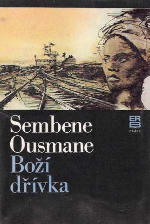 Boží dřívka - Ousmane Sembene