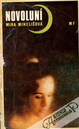 Novoluní - Miheličová Mira