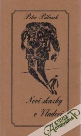 Nové skazky o Vladovi - Pišťanek Peter
