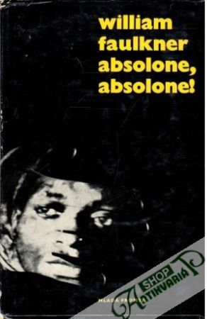 Absolone, absolone! - Faulkner William