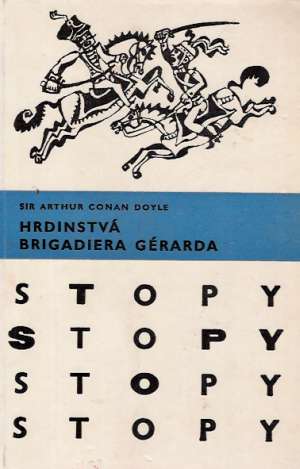 Hrdinstvá brigadiera Gérarda - Doyle Arthur Conan