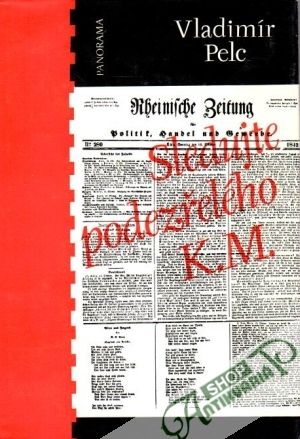Sledujte podezřelého K.M. - Pelc Vladimír