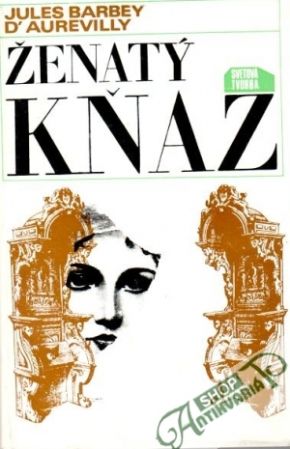 Ženatý kňaz - D´Aurevilly J. Barbey