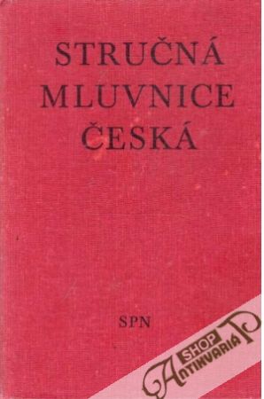 Stručná mluvnice česká - Havránek Bohuslav, Jedlička Alois