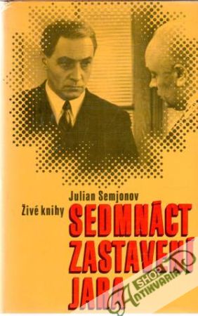 Sedmnáct zastavení jara - Semjonov Julian