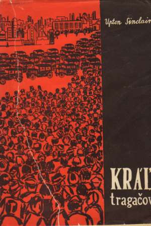 Kráľ tragačov - Sinclair Upton