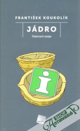 Jádro (televizní eseje) - Koukolík František