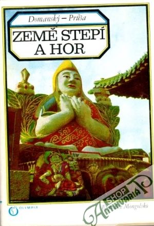 Země stepí a hor - Domanský I., Průša J.