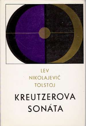 Kreutzerova sonáta - Tolstoj Lev Nikolajevič