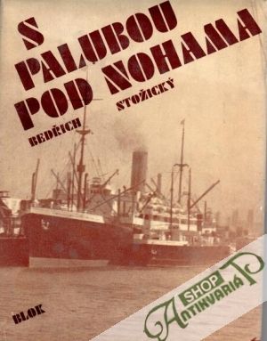 S palubou pod nohama - Stožický Bedřich