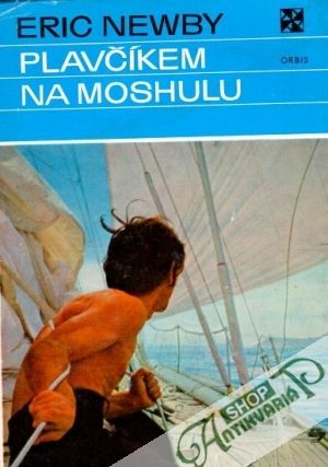 Plavčíkem na Moshulu - Newby Eric