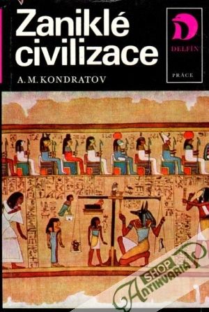 Zaniklé civilizace - Kondratov Alexandr