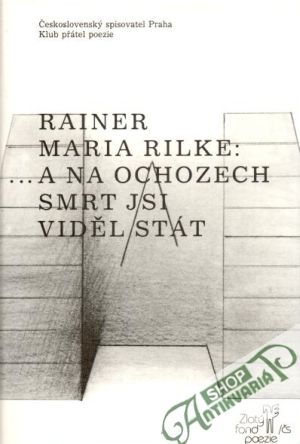 ... a na ochozech smrt jsi veděl stát - Rilke Rainer Maria