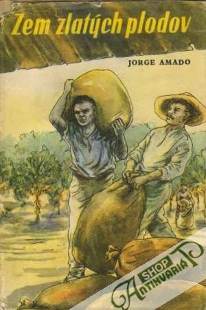 Zem zlatých plodov - Amado Jorge
