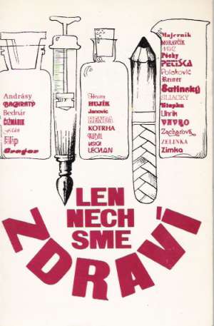 Len nech sme zdraví - Petiška P., Vavro M.