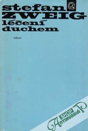 Léčení duchem - Zweig Stefan