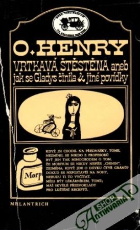 Vrtkavá štěstěna aneb jak se Gladys činila a jiné povídky - O´Henry