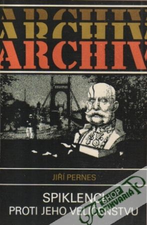 Spiklenci proti jeho veličenstvu - Pernes Jiří