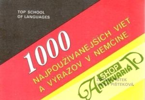 1000 najpoužívanejších viet a výrazov v nemčine - Pištek Z., Pišteková V.