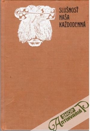 Slušnosť naša každodenná - Chorvát F., Orlík Juraj