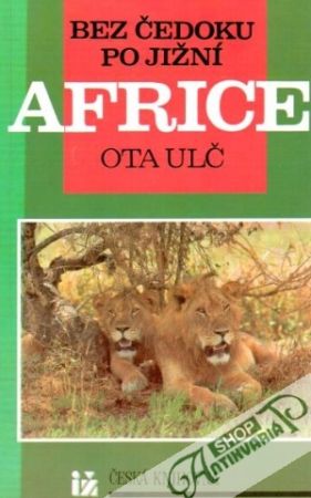 Bez Čedoku po jižní Africe - Ulč Ota