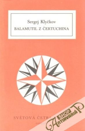 Balamutil z Čertuchina - Klyčkov Sergej