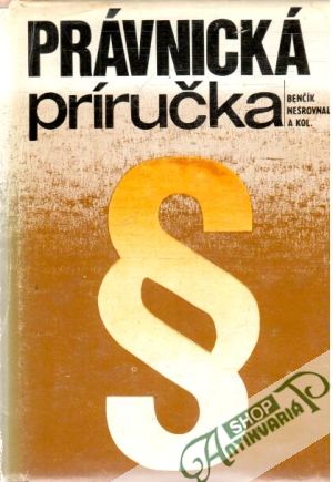 Právnická príručka - Benčík a kol.