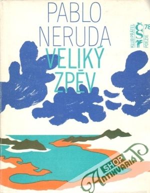 Veliký zpěv - Neruda Pablo