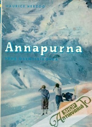 Annapurna (prvá osemtisícovka) - Herzog Maurice