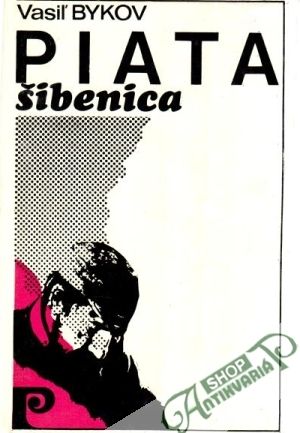 Piata šibenica - Bykov Vasiľ