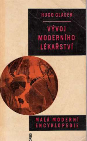Vývoj moderního lékařství - Glaser Hugo