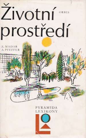 Životní prostředí - Madar Z., Pfeffer A.