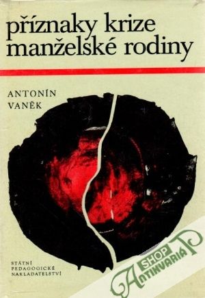 Příznaky krize manželské rodiny - Vaněk Antonín