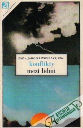 Konflikty mezi lidmi - Křivohlavý Ján