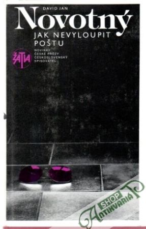 Jak nevyloupit poštu - Novotný D. Jan