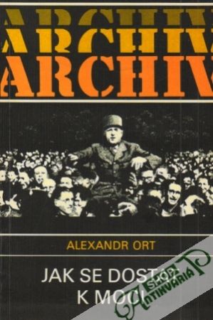 Jak se dostat k moci - Ort Alexandr