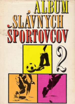 Album slávnych športovcov 2. - Mráz Igor a kol.