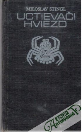 Uctievači hviezd - Stingl Miloslav
